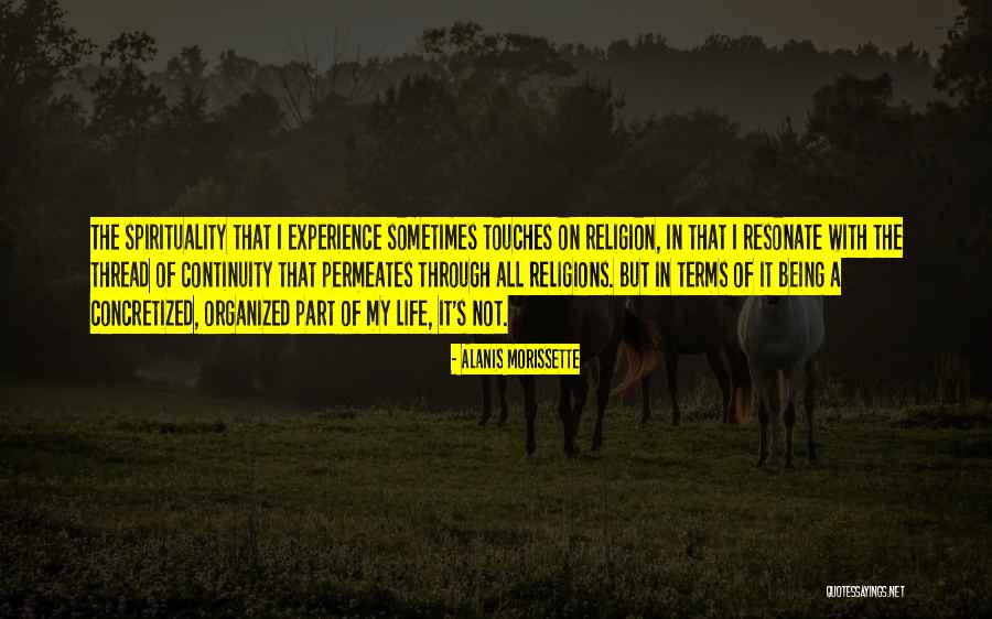 Thread Life Quotes By Alanis Morissette Thread Life Quotes By Alanis Morissette