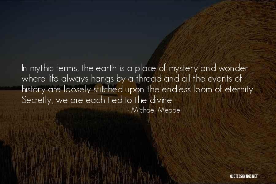 Thread Life Quotes By Michael Meade Thread Life Quotes By Michael Meade