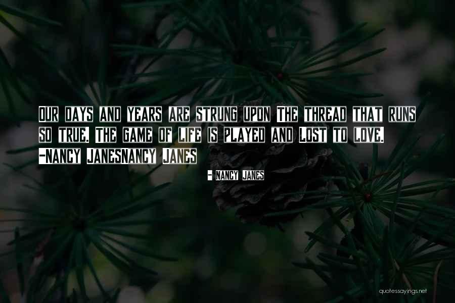 Thread Life Quotes By Nancy Janes Thread Life Quotes By Nancy Janes