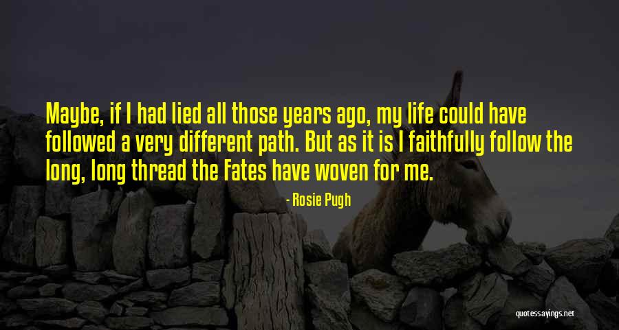 Thread Life Quotes By Rosie Pugh Thread Life Quotes By Rosie Pugh