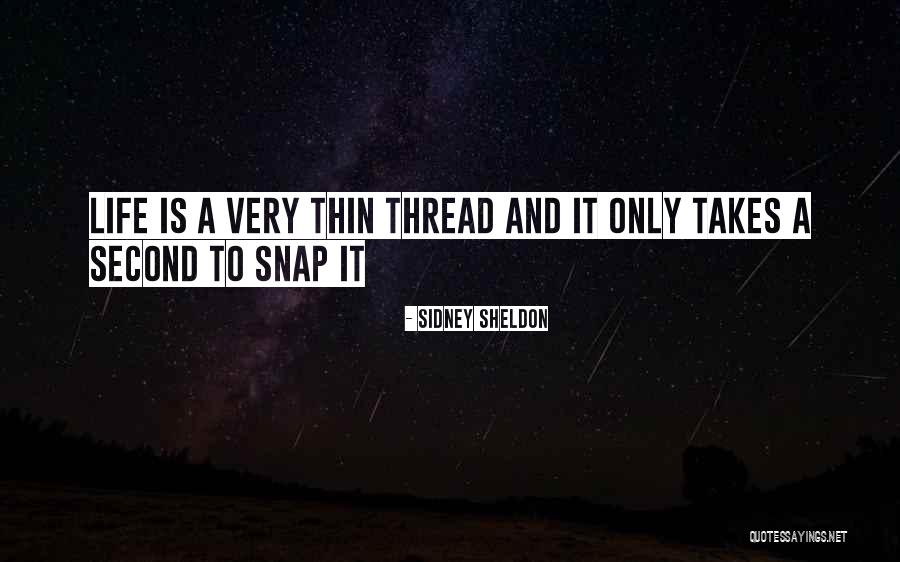 Thread Life Quotes By Sidney Sheldon Thread Life Quotes By Sidney Sheldon