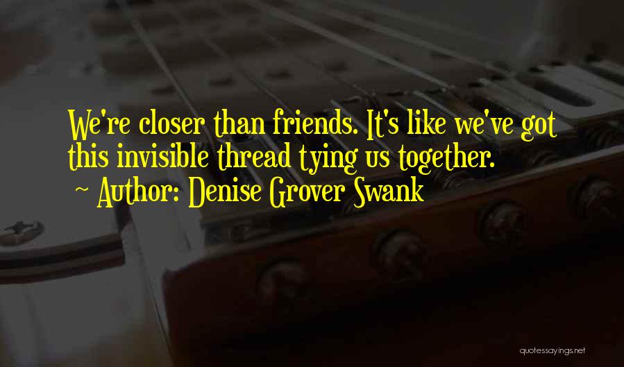 Thread Quotes By Denise Grover Swank