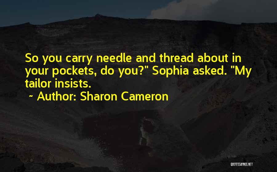Thread Quotes By Sharon Cameron