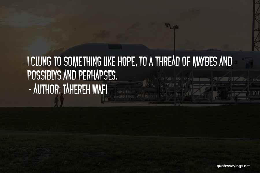 Thread Quotes By Tahereh Mafi