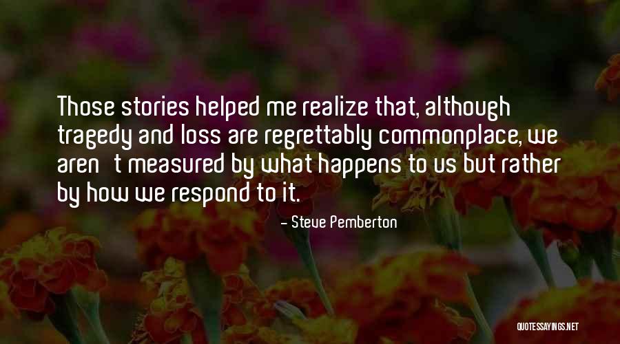 Thready Quotes By Steve Pemberton Thready Quotes By Steve Pemberton