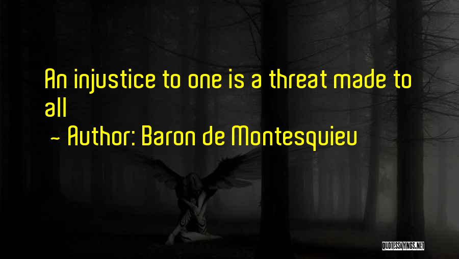 Threat Quotes By Baron De Montesquieu