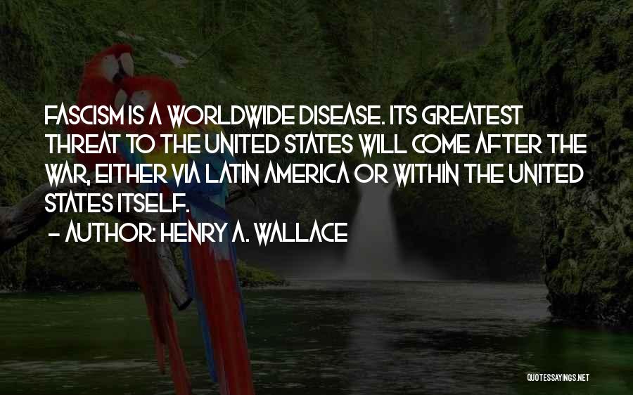 Threat Quotes By Henry A. Wallace