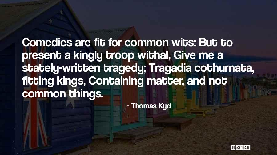 Threatdown Bears Quotes By Thomas Kyd Threatdown Bears Quotes By Thomas Kyd