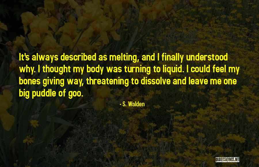 Threatening To Leave Quotes By S. Walden