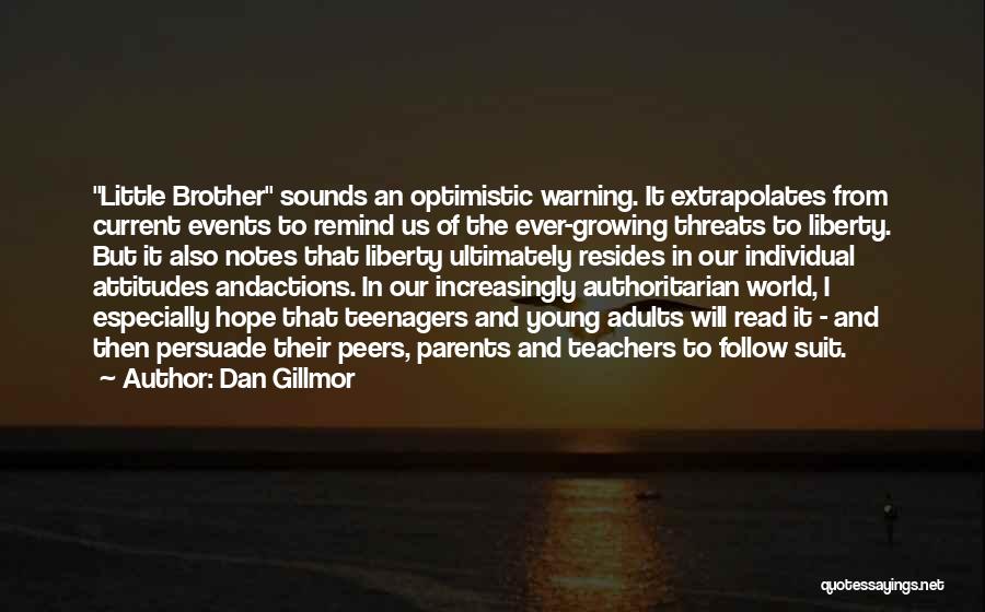 Threats To Liberty Quotes By Dan Gillmor