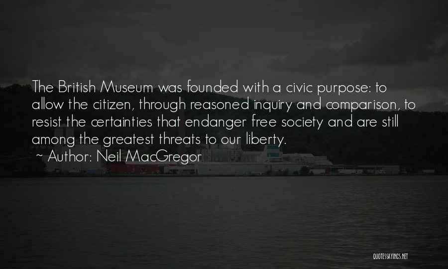 Threats To Liberty Quotes By Neil MacGregor