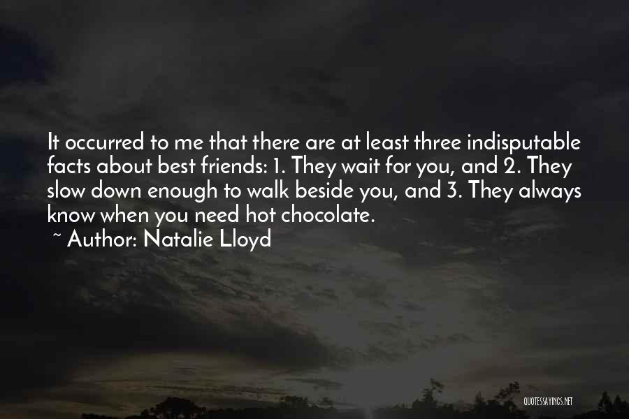 Three Best Friends Quotes By Natalie Lloyd