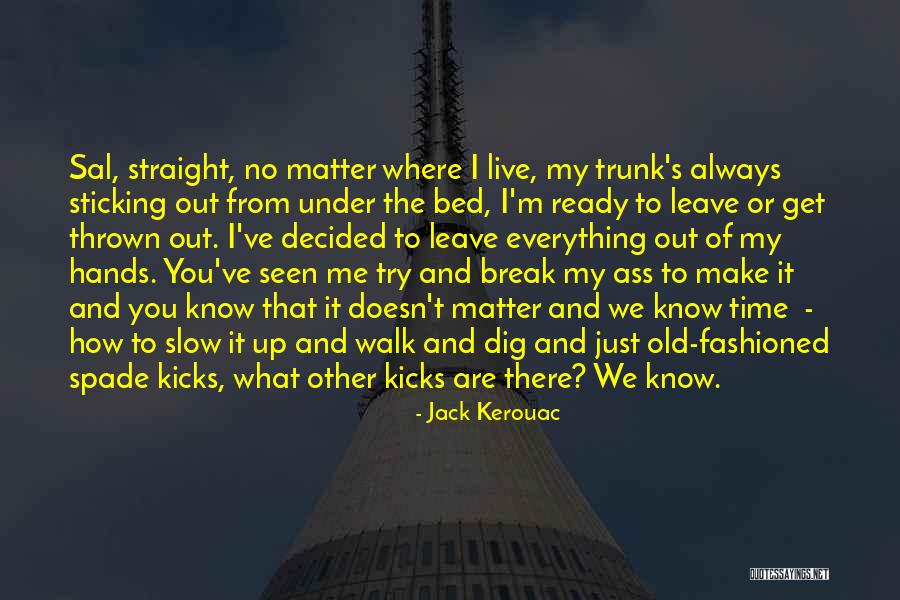 Three Body Parts Quotes By Jack Kerouac Three Body Parts Quotes By Jack Kerouac
