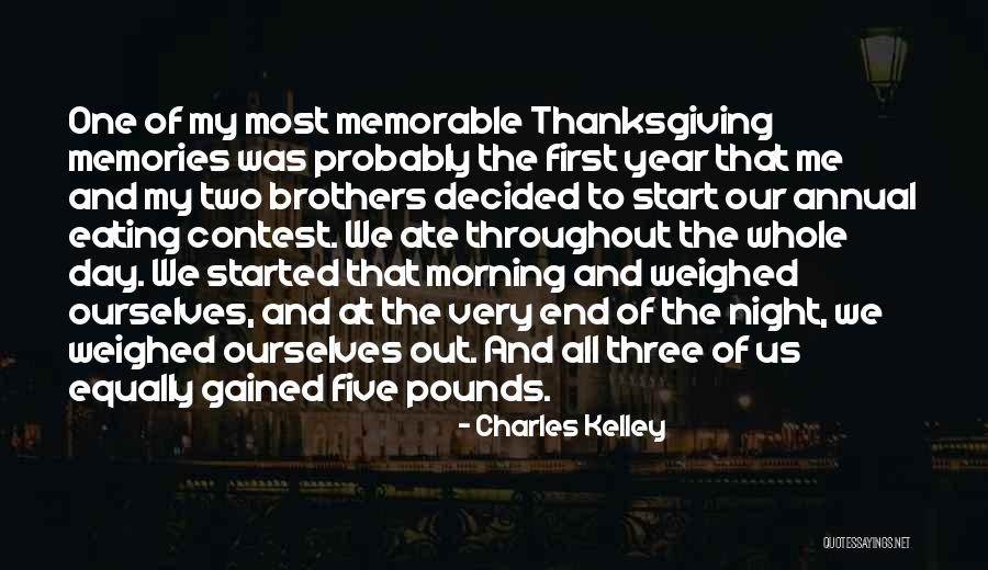 Three Brothers Quotes By Charles Kelley