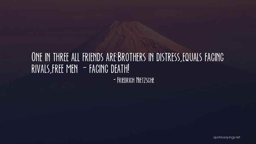 Three Brothers Quotes By Friedrich Nietzsche