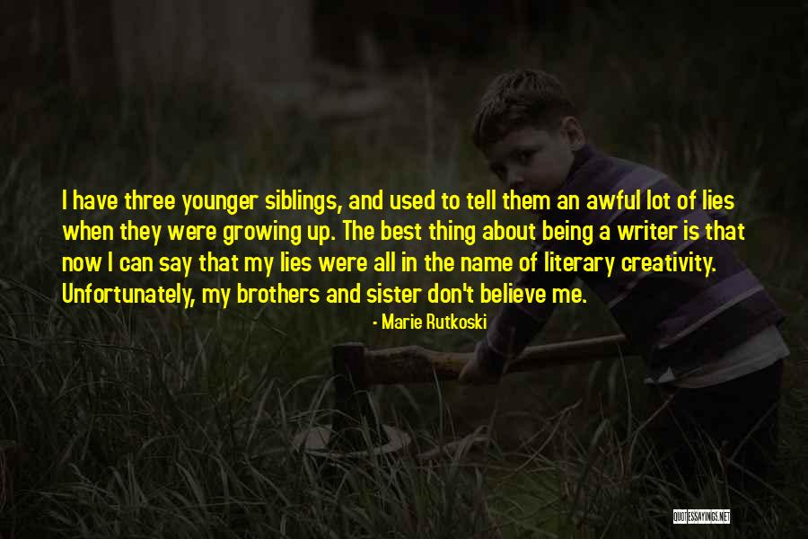Three Brothers Quotes By Marie Rutkoski Three Brothers Quotes By Marie Rutkoski