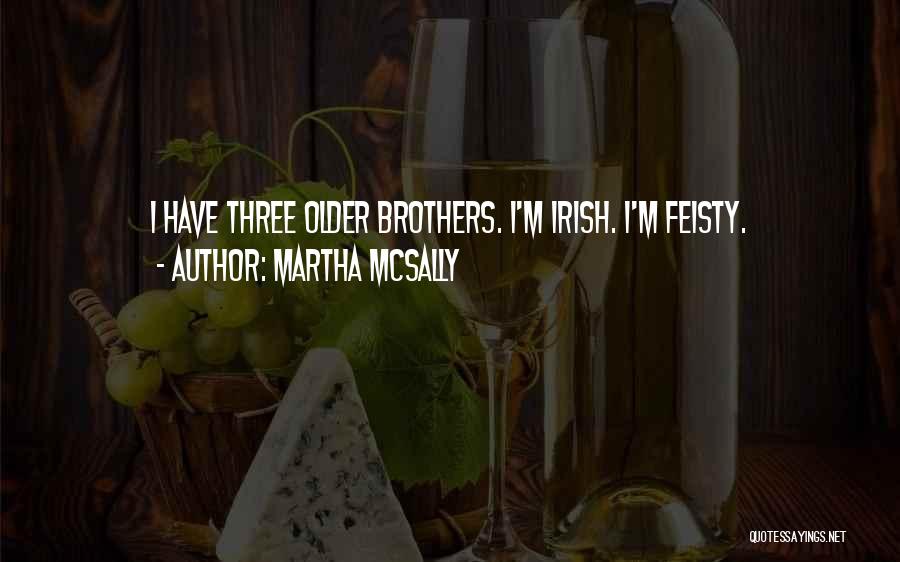 Three Brothers Quotes By Martha McSally