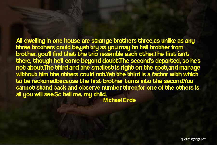 Three Brothers Quotes By Michael Ende Three Brothers Quotes By Michael Ende
