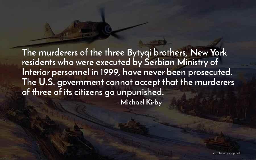 Three Brothers Quotes By Michael Kirby