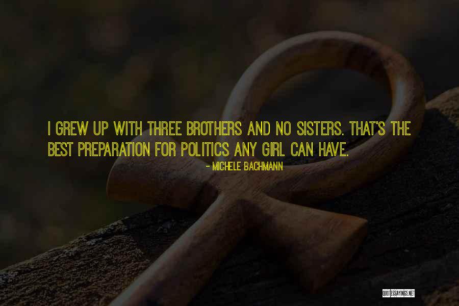 Three Brothers Quotes By Michele Bachmann