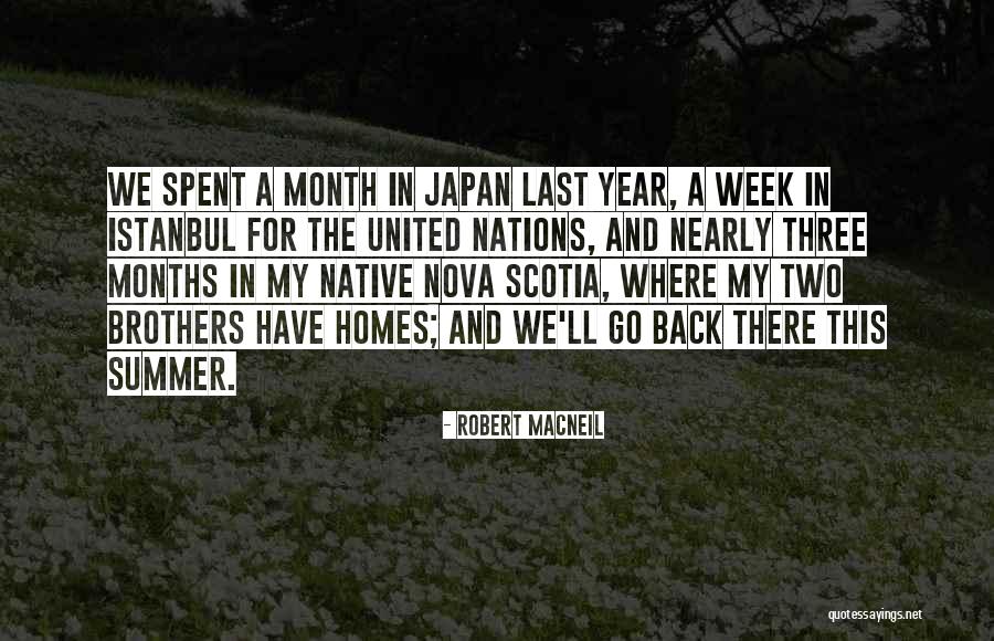 Three Brothers Quotes By Robert MacNeil Three Brothers Quotes By Robert MacNeil