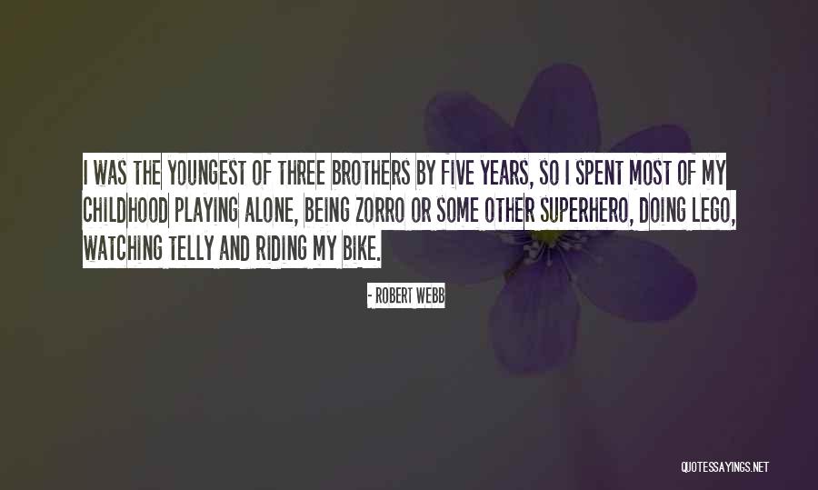 Three Brothers Quotes By Robert Webb