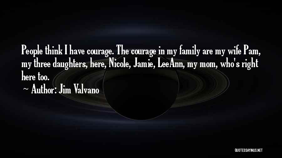 Three Daughters Quotes By Jim Valvano