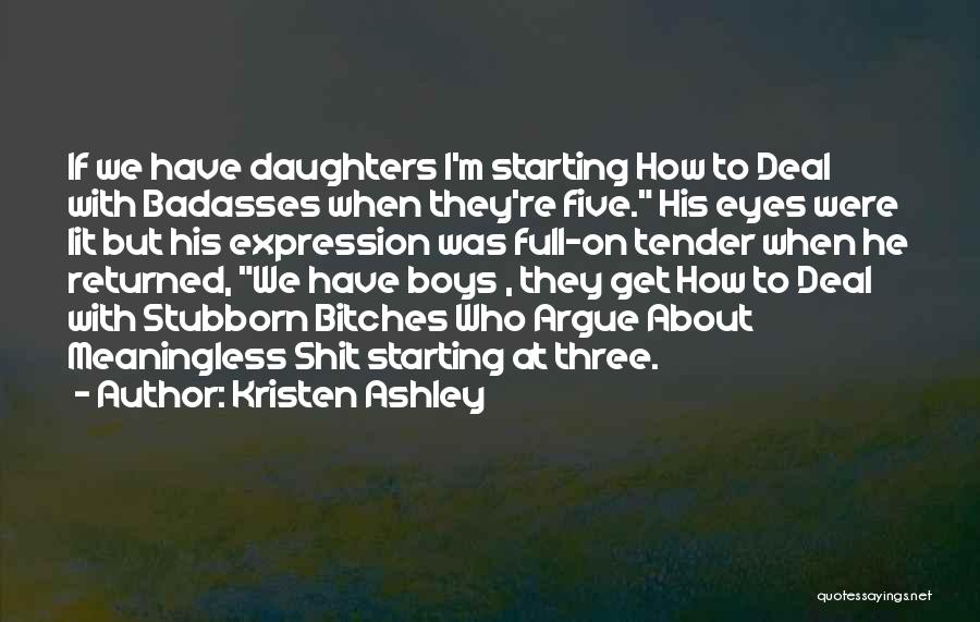 Three Daughters Quotes By Kristen Ashley