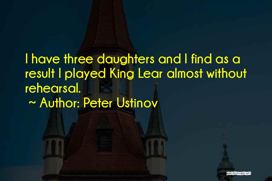 Three Daughters Quotes By Peter Ustinov