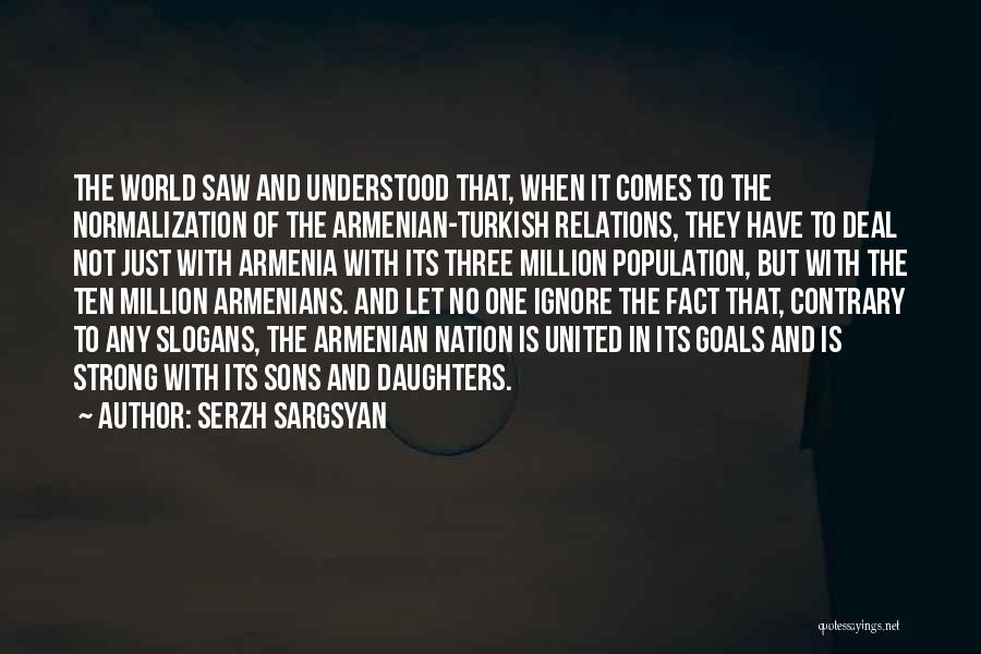 Three Daughters Quotes By Serzh Sargsyan