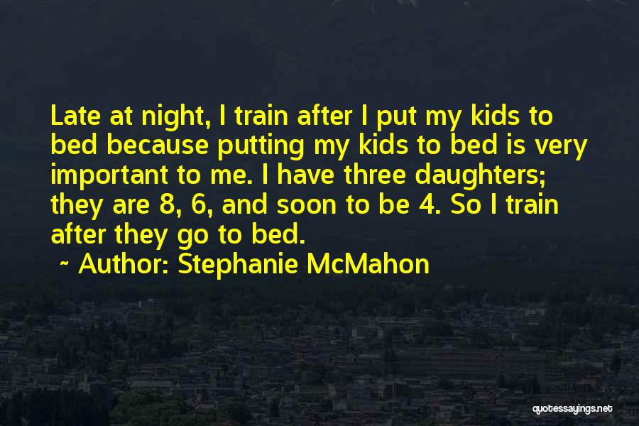 Three Daughters Quotes By Stephanie McMahon