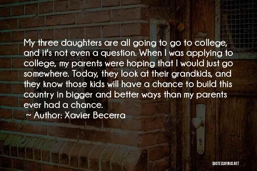 Three Daughters Quotes By Xavier Becerra