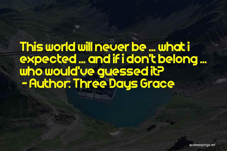 Three Days Grace Quotes 1636640