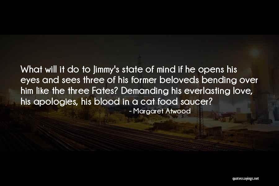 Three Fates Quotes By Margaret Atwood