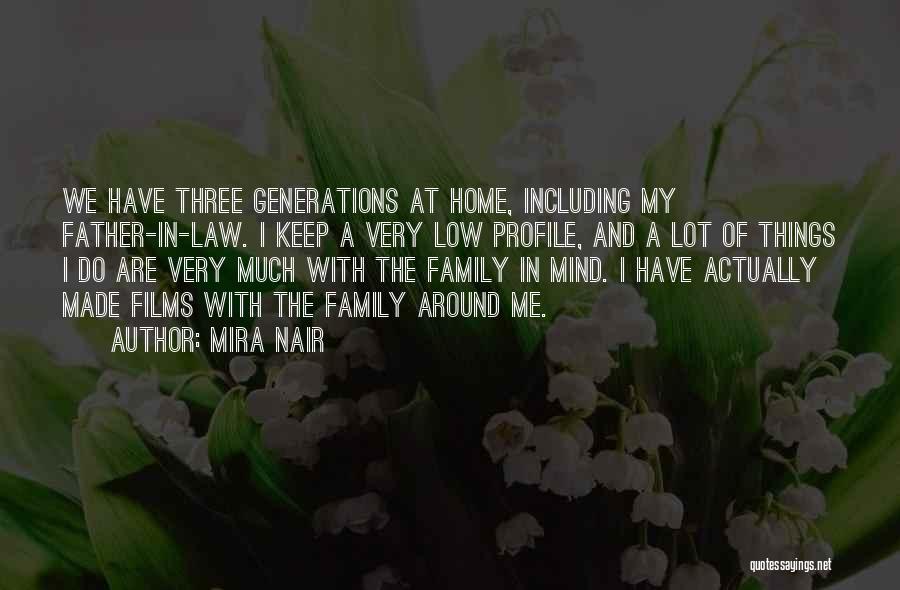 Three Generations Family Quotes By Mira Nair