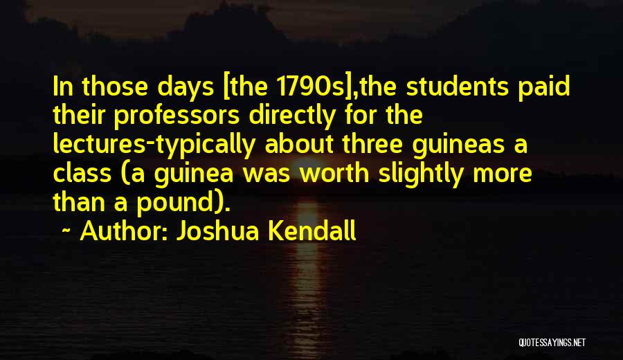 Three Guineas Quotes By Joshua Kendall