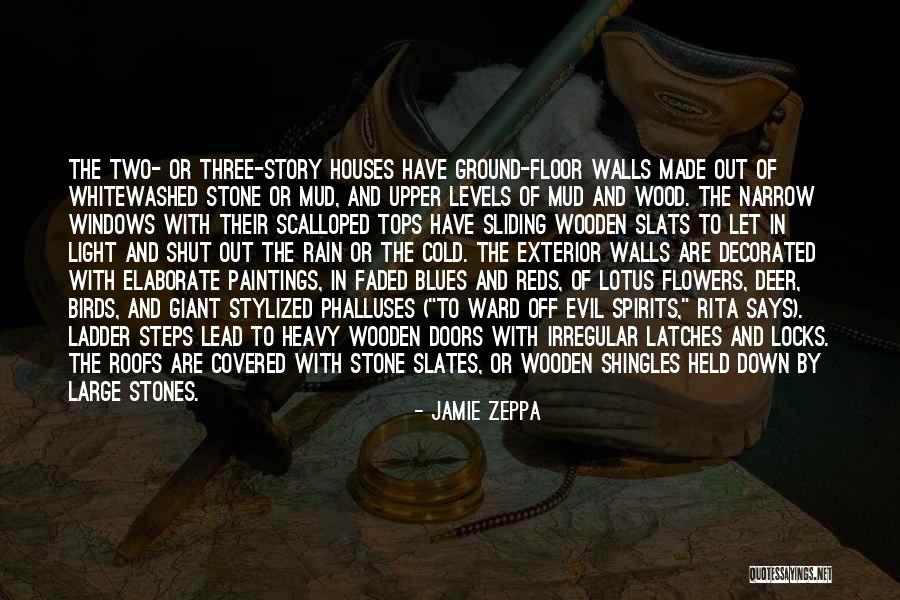 Three Houses Quotes By Jamie Zeppa Three Houses Quotes By Jamie Zeppa