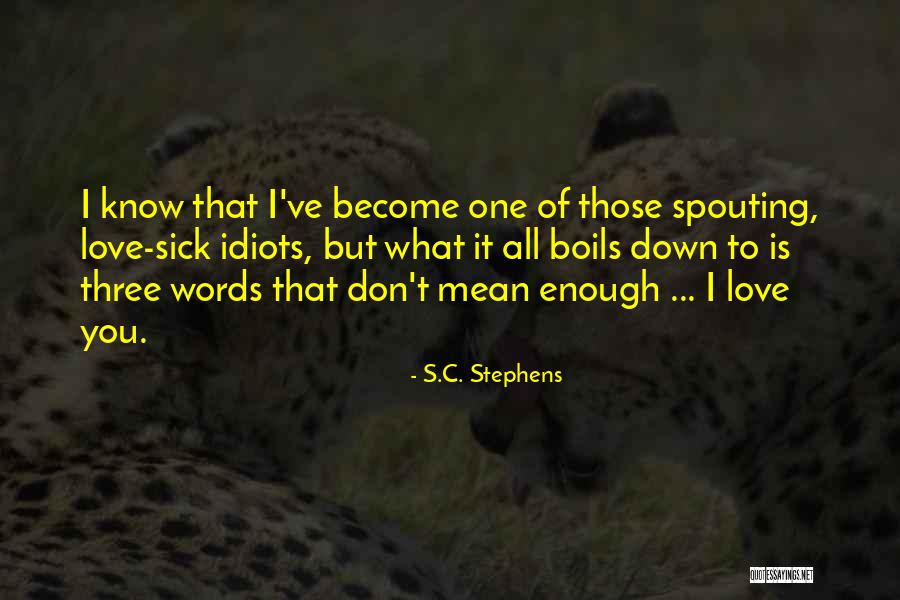 Three Idiots Quotes By S.C. Stephens Three Idiots Quotes By S.C. Stephens