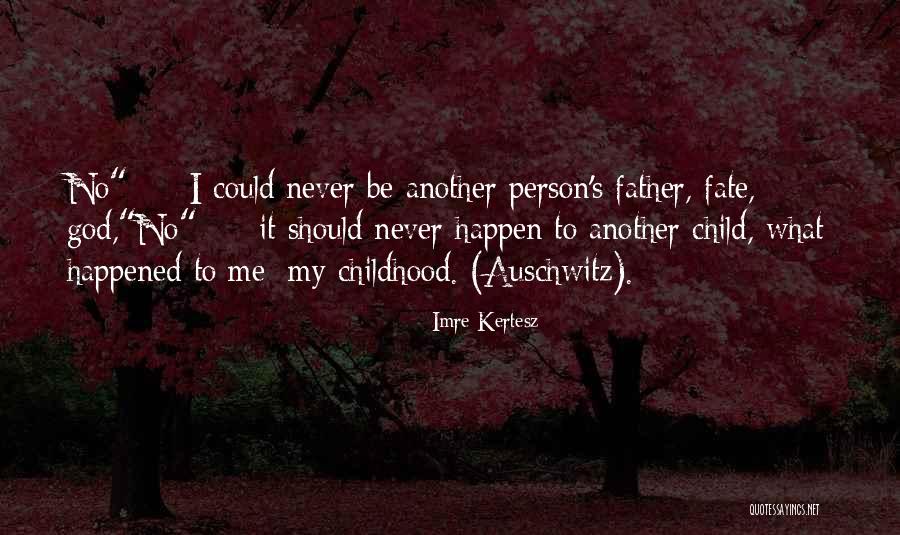 Three Inches Movie Quotes By Imre Kertesz Three Inches Movie Quotes By Imre Kertesz