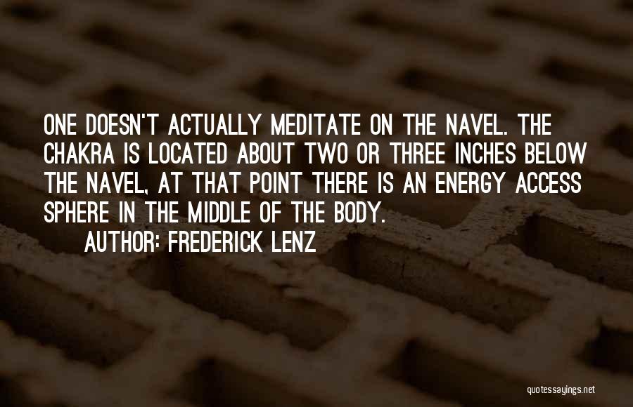 Three Inches Quotes By Frederick Lenz