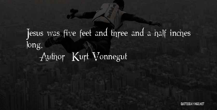 Three Inches Quotes By Kurt Vonnegut