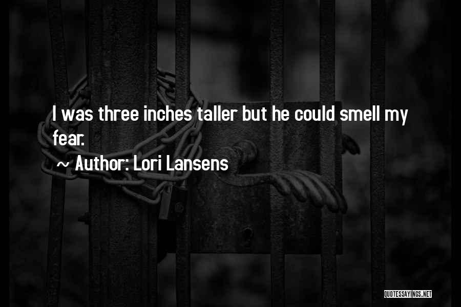 Three Inches Quotes By Lori Lansens