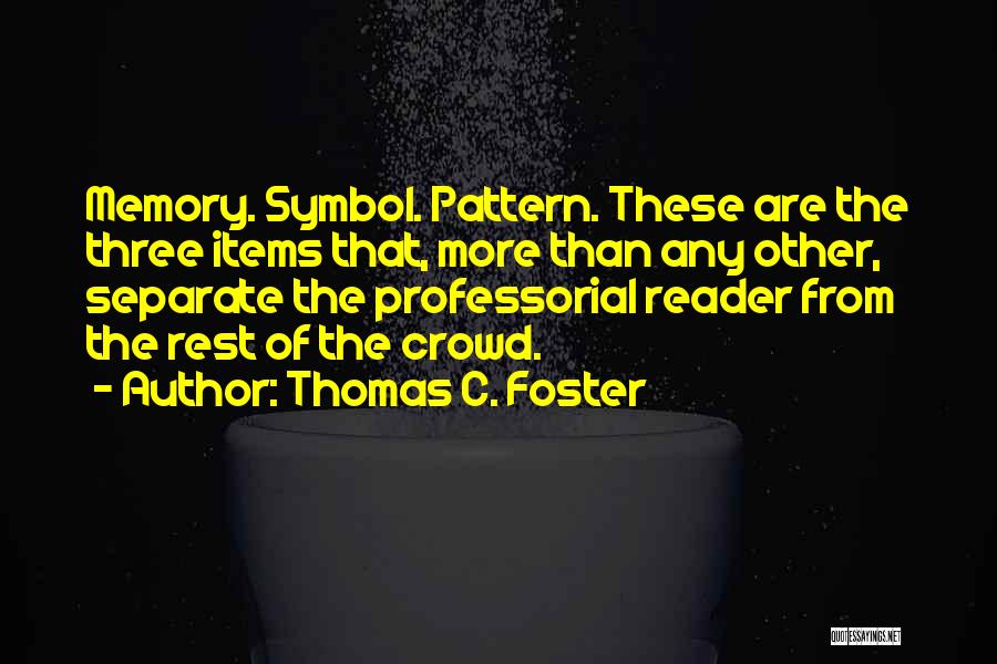 Three Is A Crowd Quotes By Thomas C. Foster