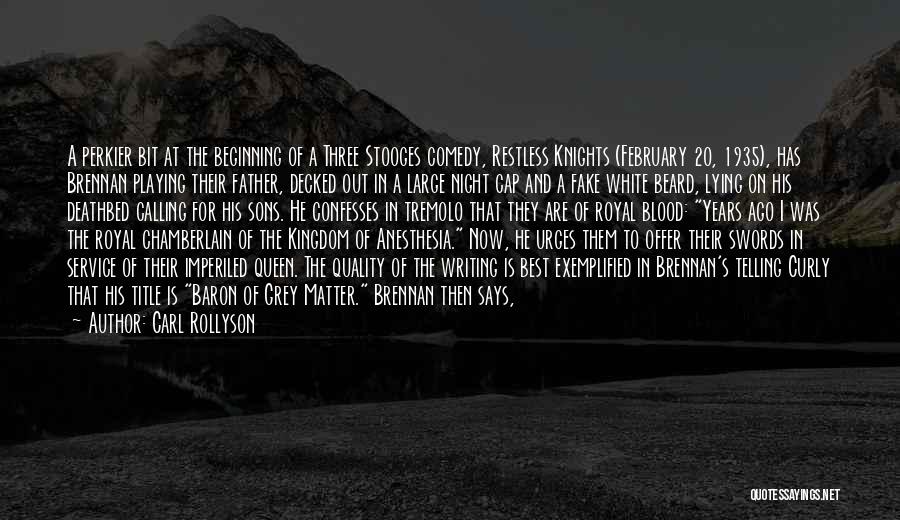 Three Kingdom Quotes By Carl Rollyson