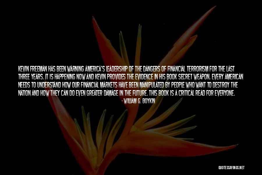 Three Leadership Quotes By William G. Boykin Three Leadership Quotes By William G. Boykin
