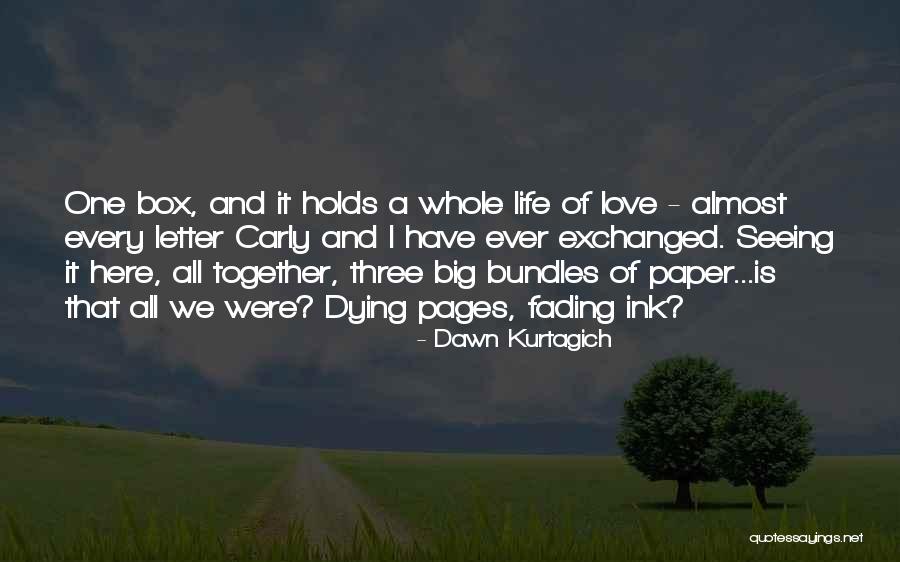 Three Letter Love Quotes By Dawn Kurtagich Three Letter Love Quotes By Dawn Kurtagich