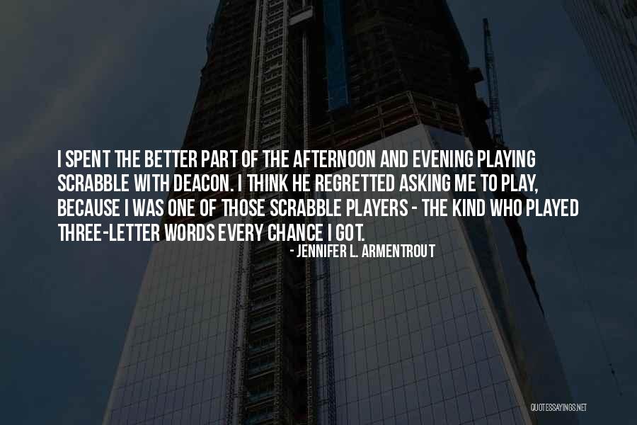 Three Letter Quotes By Jennifer L. Armentrout Three Letter Quotes By Jennifer L. Armentrout