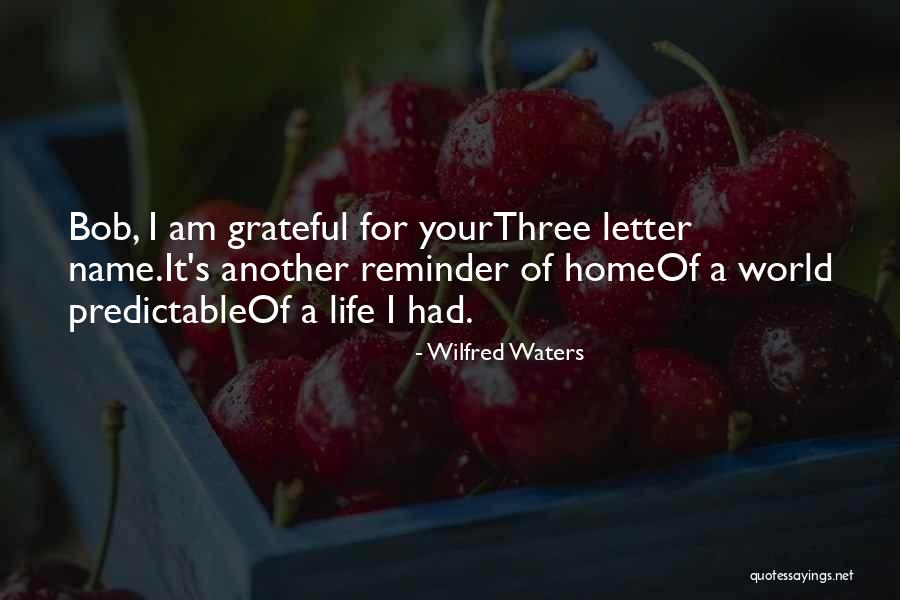 Three Letter Quotes By Wilfred Waters Three Letter Quotes By Wilfred Waters