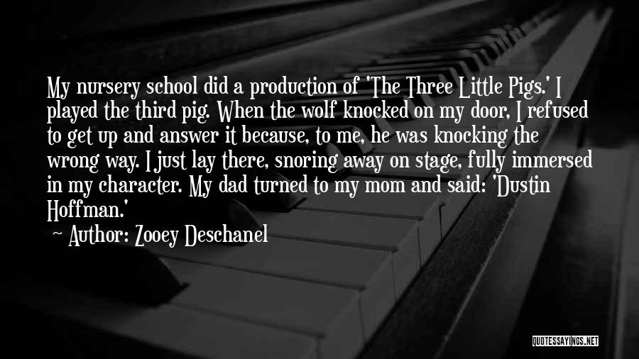 Three Little Pigs Quotes By Zooey Deschanel