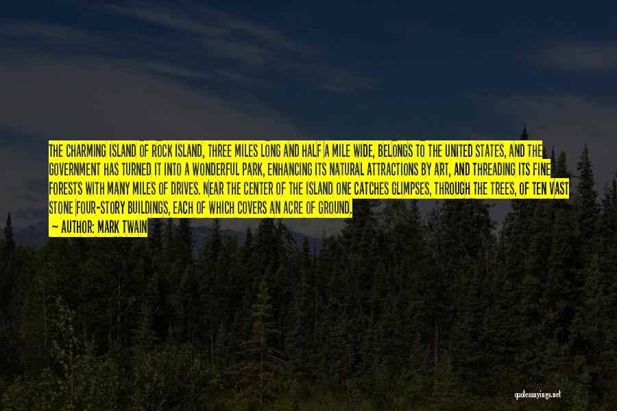 Three Mile Island Quotes By Mark Twain